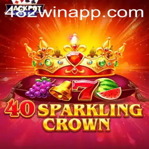 Descubra o Fascinante Jogo 40SparklingCrown e 482win